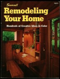 Remodeling Your Home (Sunset Building, Remodeling & Home Design)