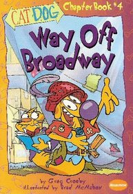 Way Off Broadway (CatDog Chapter Book #4)