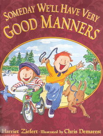 Someday We'll Have Very Good Manners