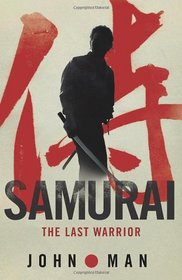 Samurai: The True Story of the Last Warrior