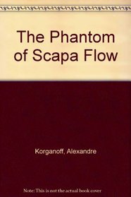 The phantom of Scapa Flow