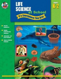 Life Science at School - It's Everyplace You Are!, Grades K-2 (Science at School--)