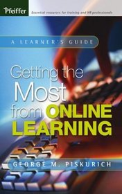 Getting the Most from Online Learning : A Learner's Guide