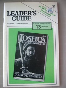 Leader's Guide for Joshus: Leader Under Fire a Victor Adult Elective 13 Lessons