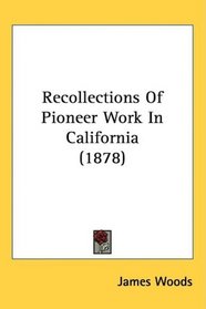 RECOLLECTIONS OF PIONEER WORK