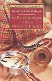 The Extraordinary Cases of Sherlock Holmes (Puffin Classics)