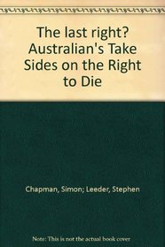 The Last Right?: Australians Take Sides on the Right to Die