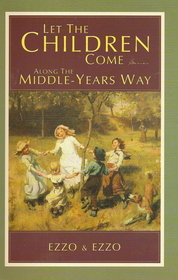 Along the Middle-Years Way (Let the Children Come Series)