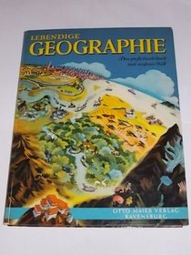 Lebendige Geographie: Das Grosse Bunte Buch Von Unserer Welt