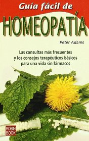 Guia Facil de Homeopatia (Spanish Edition)