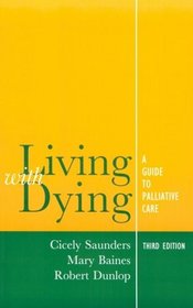 Living With Dying: A Guide for Palliative Care (Oxford Medical Publications)