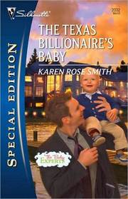 The Texas Billionaire's Baby (Baby Experts, Bk 4) (Silhouette Special Edition, No 2032)