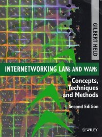 Internetworking LANs and WANs: Concepts, Techniques and Methods, 2nd Edition