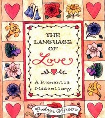 The Language of Love - A Romantic Miscellany