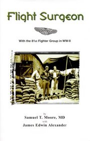 Flight Surgeon: With 81st Fighter Group in WW-II