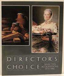 Director's Choice: Selected Acquisitions, 1973-86