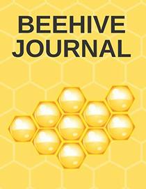 Beehive Journal, Beekeeper Log Book, Beekeeping Notebook, Bee Inspection Checklist: Inspection Checklist and BeeKeepers Notes and Observations