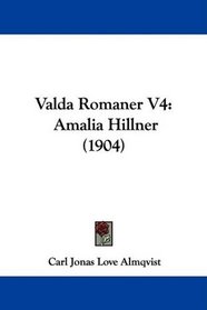Valda Romaner V4: Amalia Hillner (1904) (Swedish Edition)