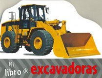 Mi Libro de excavadoras/ Diggers (Photographic Board) (Spanish Edition)