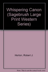 Whispering Canon (Sagebrush Large Print Western Series)