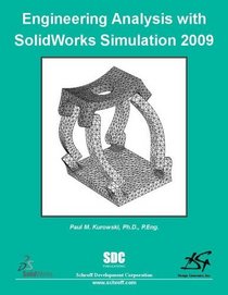 Engineering Analysis with SolidWorks Simulation 2009