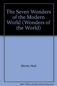 The Seven Wonders of the Modern World (Wonders of the World)
