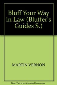 Bluff Your Way in Law