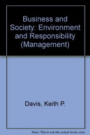 Business and Society: Environment and Responsibility (Management)