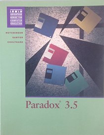 PARADOX 3.5 (Irwin Advantage Series for Computer Education)