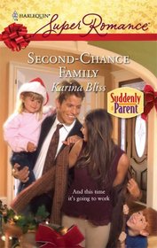 Second-Chance Family (Suddenly a Parent) (Harlequin Superromance, No 1524)