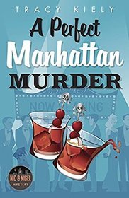 A Perfect Manhattan Murder (Nic & Nigel, Bk 3)