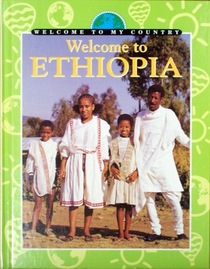 Welcome to Ethiopia! (Welcome to my Country)