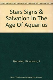 Stars, Signs, and Salvation in the Age of Aquarius
