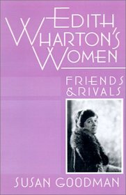 Edith Wharton's Women: Friends and Rivals