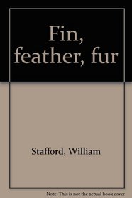 Fin, feather, fur