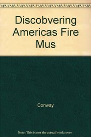 Discovering America's Fire Museums