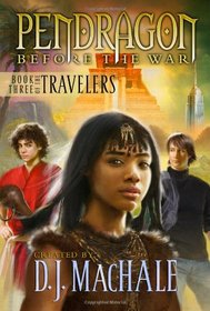 Book Three of the Travelers (Pendragon)