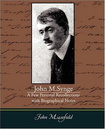 John M Synge A Few Personal Recollections with Biographical Notes
