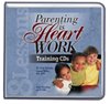 Parenting Is Heart Work (Audio Cd) (Training CDs, Live sessions on 8 cds)