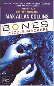 Bones: Puzzle macabre (Bones Buried Deep) (Bones, Bk 1) (French Edition)