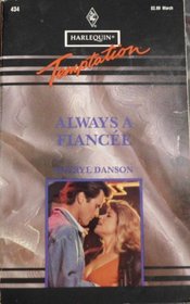 Always a Fiancee (Harlequin Temptation, No 434)