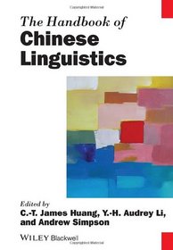 The Handbook of Chinese Linguistics (Blackwell Handbooks in Linguistics)