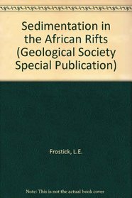 Sedimentation in the African Rifts (Geological Society Special Publication)
