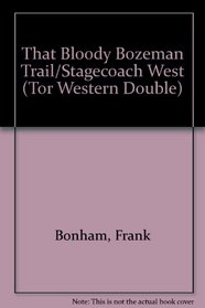 That Bloody Bozeman Trail / Stagecoach West: Tor Western Double #6 (Western Doubles)