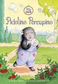 Adeline Porcupine (Tiny Tales)