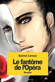 Le fantme de l'Opra (French Edition)
