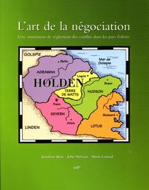 L'art de la negociation: Une simulation de reglement des conflits dans les pays federes (French Edition)
