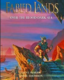 Over the Blood-Dark Sea: Large format edition (Fabled Lands) (Volume 3)