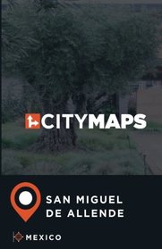 City Maps San Miguel de Allende Mexico