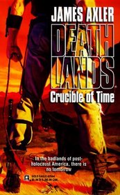Crucible Of Time  (Deathlands #44)